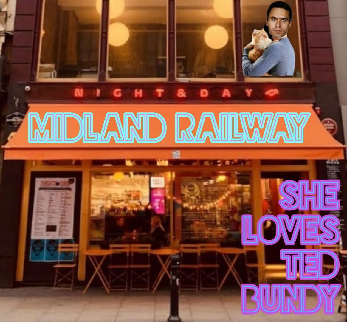 Midland Railway She Loves Ted Bundy Cover Artwork